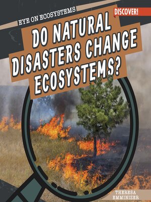 cover image of Do Natural Disasters Change Ecosystems?